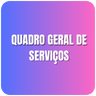 QUADRO GERAL DE SERVIÇOS