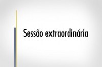 Aviso: Sessão Extraordinária