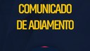 COMUNICADO: Adiamento Audiência Pública